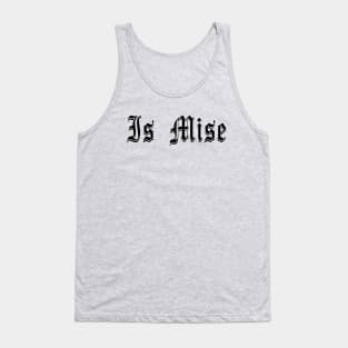 Is Mise... Tank Top